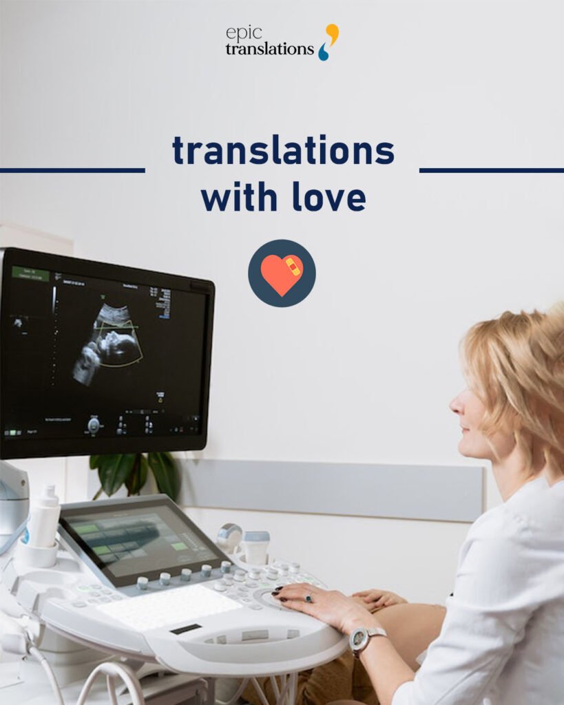 Medical professional performs an ultrasound scan while monitoring the screen, with overlaid text reading “translations with love.” The image emphasizes compassionate healthcare supported by language access services, ensuring clear communication for patients of all language backgrounds.